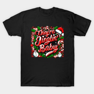 They're Jinglin' Baby T-Shirt